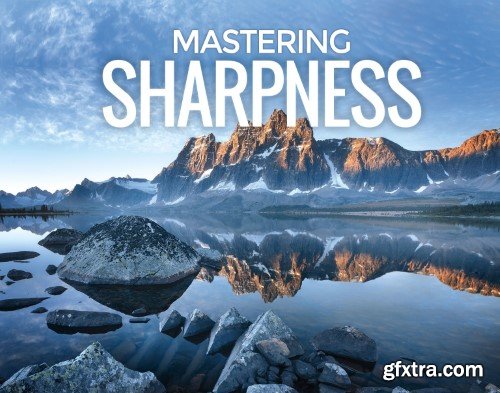 Fototripper - Gavin Hardcastle - Mastering Sharpness