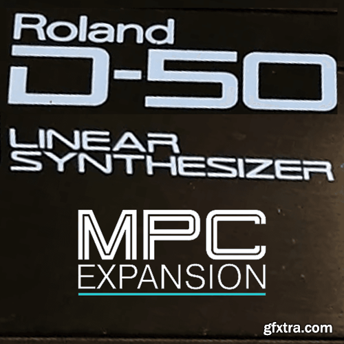 Cubilas Roland D-50 Custom Sounds MPC Expansion Cubilas Roland D-50 Custom Sounds MPC Expansion