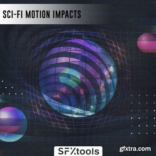 SFXTools Sci-Fi Motion Impacts SFXTools Sci-Fi Motion Impacts