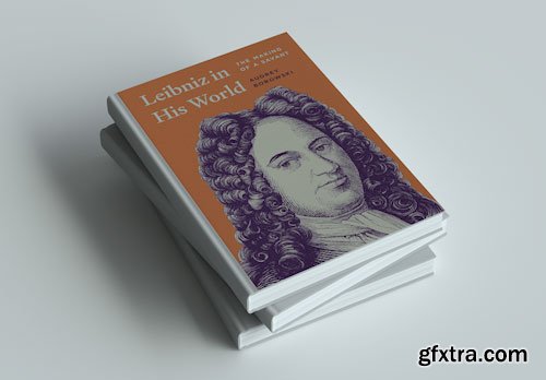 Leibniz in His World: The Making of a Savant