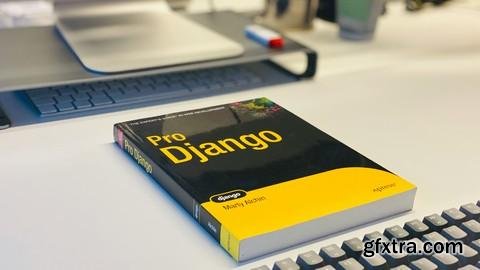 Udemy - Mastering Django: Build And Showcase Real-World Apps