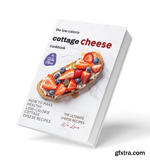 The Low-Calorie Cottage Cheese Cookbook