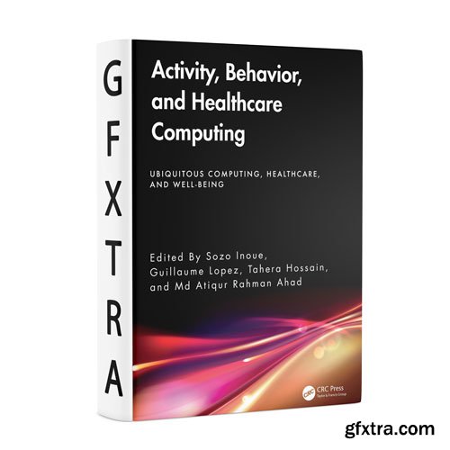 Activity, Behavior, and Healthcare Computing
