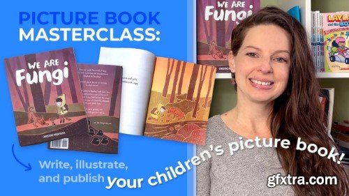 Skillshare - Picture Book Masterclass: Write, Illustrate, and Publish Your Story