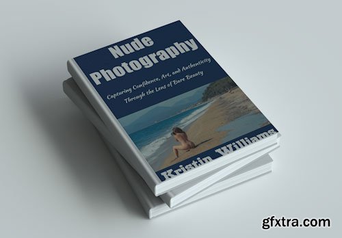 Nude Photography: Capturing Confidence, Art, and Authenticity Through the Lens of Bare Beauty