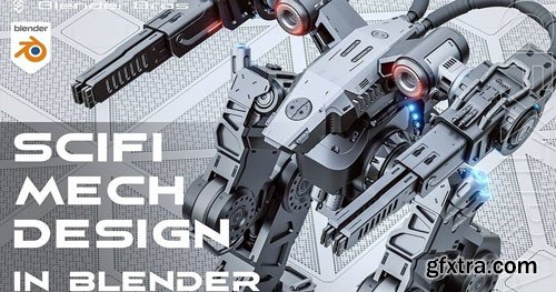 Blender Bros - SciFi Mech Design in Blender