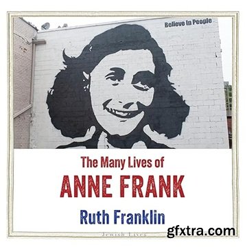 The Many Lives of Anne Frank