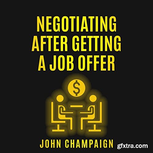 Negotiating After Getting a Job Offer