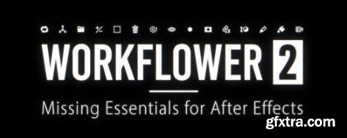 Aescripts - Workflower v2.0.4
