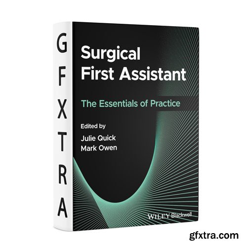 Surgical First Assistant: The Essentials of Practice