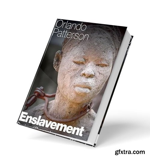 Enslavement: Past and Present