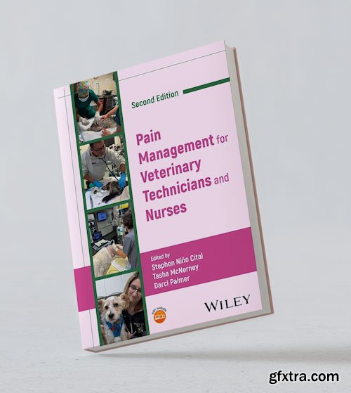 Pain Management for Veterinary Technicians and Nurses, 2nd Edition