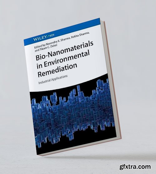 Bio-Nanomaterials in Environmental Remediation: Industrial Applications
