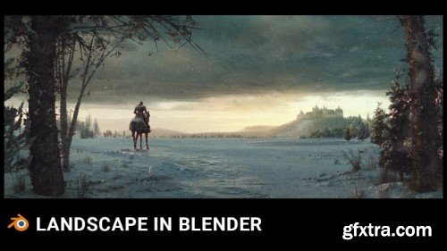 Skillshare - Landscape In Blender Beginner Friendly, Step-by-step Class