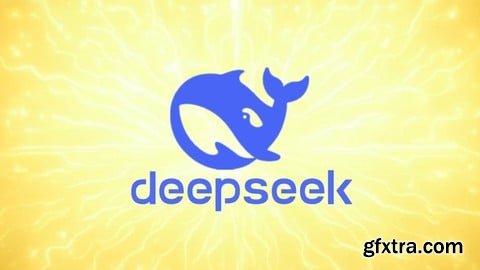 Udemy - DeepSeek Masterclass: A Complete DeepSeek Zero to Hero!