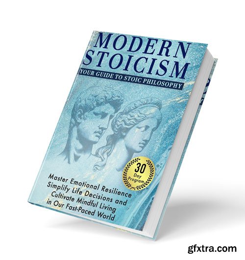 Modern Stoicism Your Guide to Stoic Philosophy