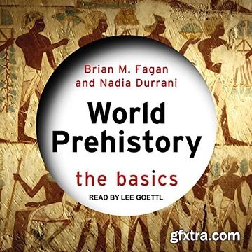 World Prehistory: The Basics
