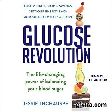 Glucose Revolution: The Life-Changing Power of Balancing Your Blood Sugar