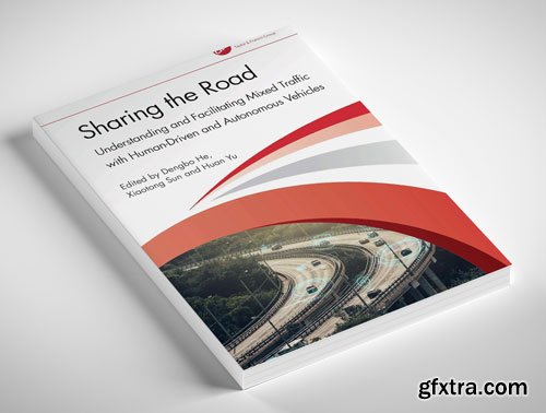 Sharing the Road: Understanding and Facilitating Mixed Traffic with Human-Driven and Autonomous Vehicles