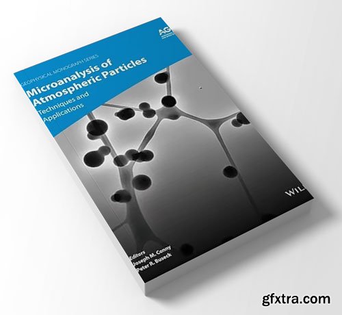 Microanalysis of Atmospheric Particles: Techniques and Applications