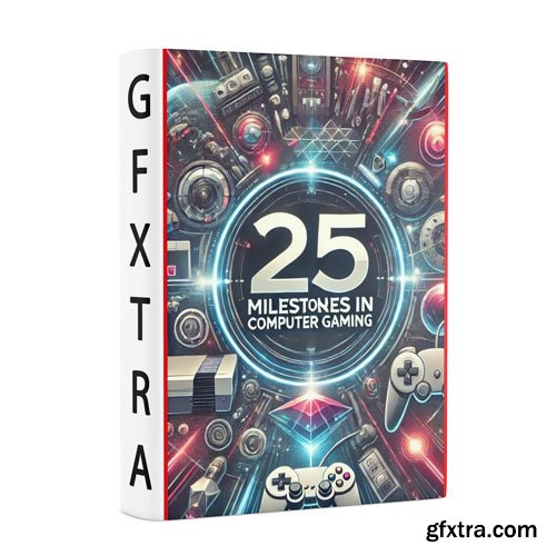 25 Milestones in Computer Gaming