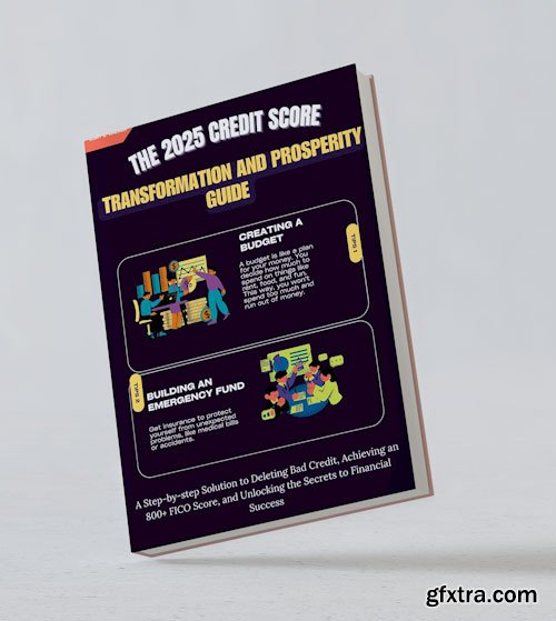 The 2025 Credit Score Transformation and Prosperity Guide