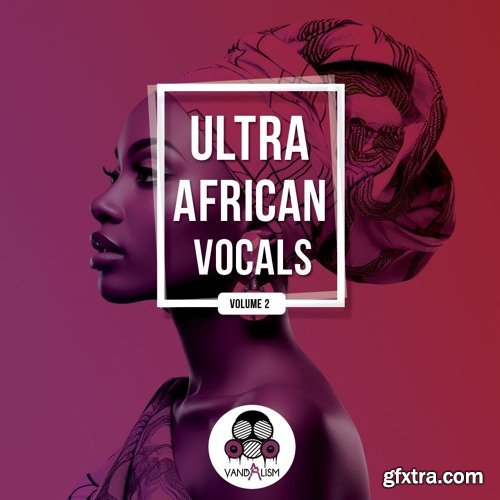Vandalism Ultra African Vocals 2