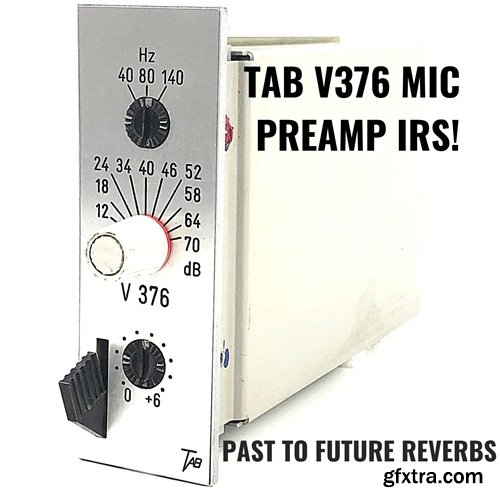 PastToFutureReverbs TAB V376 German Mic Preamp IRs! PastToFutureReverbs TAB V376 German Mic Preamp IRs!