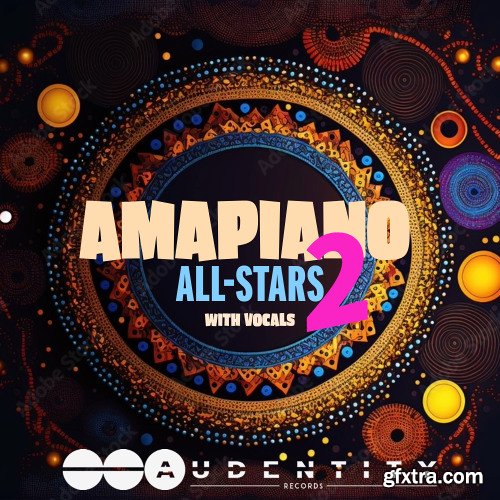 Audentity Records Amapiano All Stars 2 Audentity Records Amapiano All Stars 2