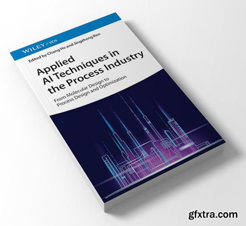 Applied AI Techniques in the Process Industry: From Molecular Design to Process Design and Optimization