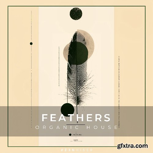 Zenhiser Feathers - Organic House