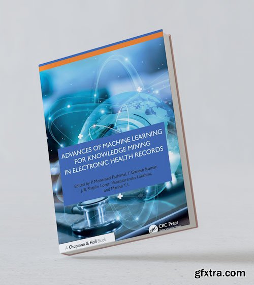 Advances of Machine Learning for Knowledge Mining in Electronic Health Records