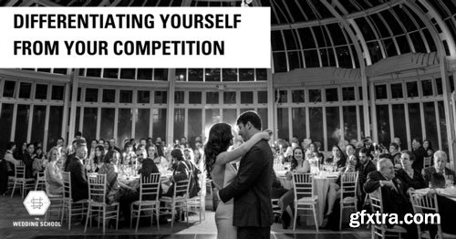 The Wedding School - Differentiating Yourself From Your Competition