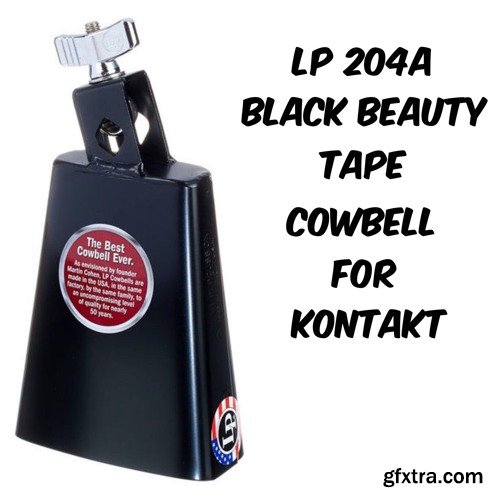 PastToFutureReverbs LP 204A Black Beauty Tape Cowbell For Kontakt!