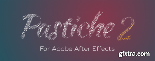 Aescripts - Pastiche v2.1.13 Win