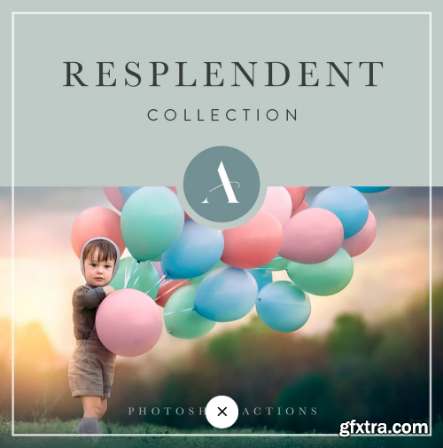 Ashlyn Mae Photography - The Resplendent Collection Photoshop Actions