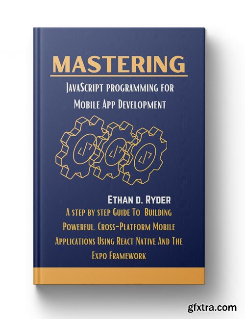 Mastering JavaScript Programming For Mobile App Development