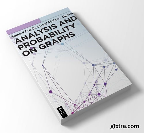 Analysis and Probability on Graphs