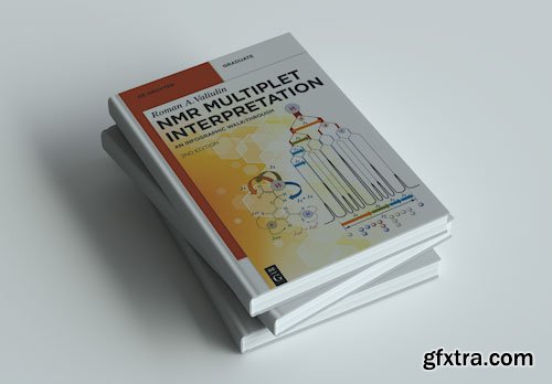 NMR Multiplet Interpretation: An Infographic Walk-Through, 2nd Edition