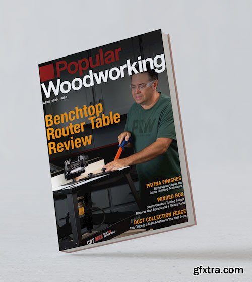 Popular Woodworking - Issue 283, March/April 2025