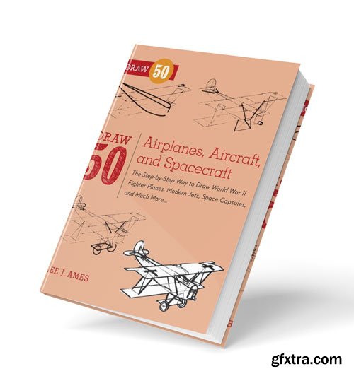 Draw 50 Airplanes, Aircraft, and Spacecraft