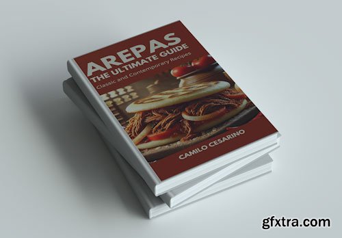Arepas The Ultimate Guide