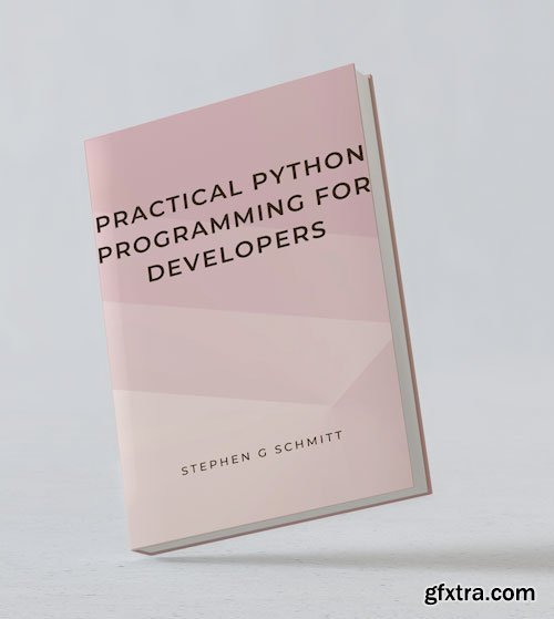Practical Python Programming for Developers