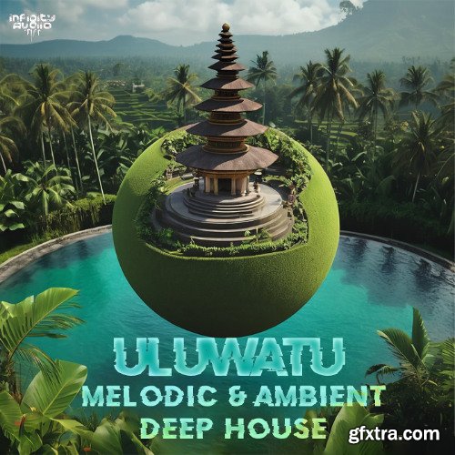 Infinity Audio Uluwatu - Melodic and Ambient Deep House