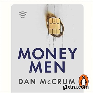 Money Men: A Hot Startup, a Billion Dollar Fraud, a Fight for the Truth Money Men: A Hot Startup, a Billion Dollar Fraud, a Fight for the Truth