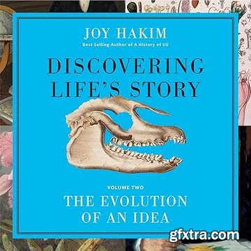 Discovering Life\'s Story: The Evolution of an Idea