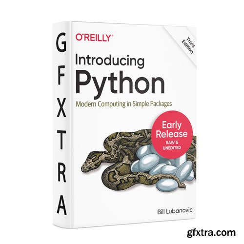 Introducing Python, 3rd Edition (2nd Early Release)