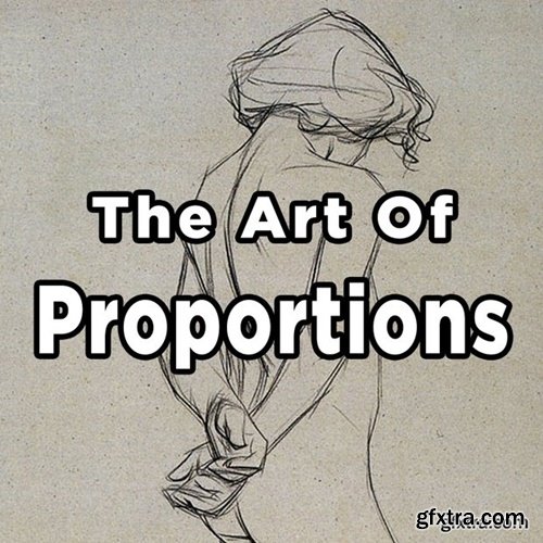 The Art of Proportions - Ken Goshen (PATREON)