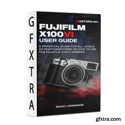 Fujifilm X100VI User Guide