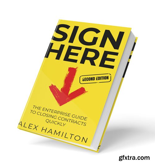 Sign Here: The enterprise guide to closing contracts quickly